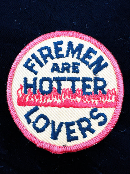 “Firemen are Hotter Lovers” Embroidered Patch