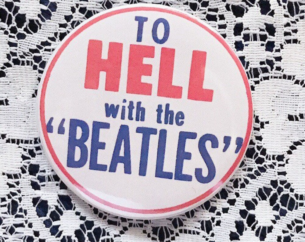 To Hell With The Beatles Vintage Reproduction Pin